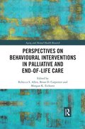 Perspectives on Behavioural Interventions in Palliative and End-of-Life Care