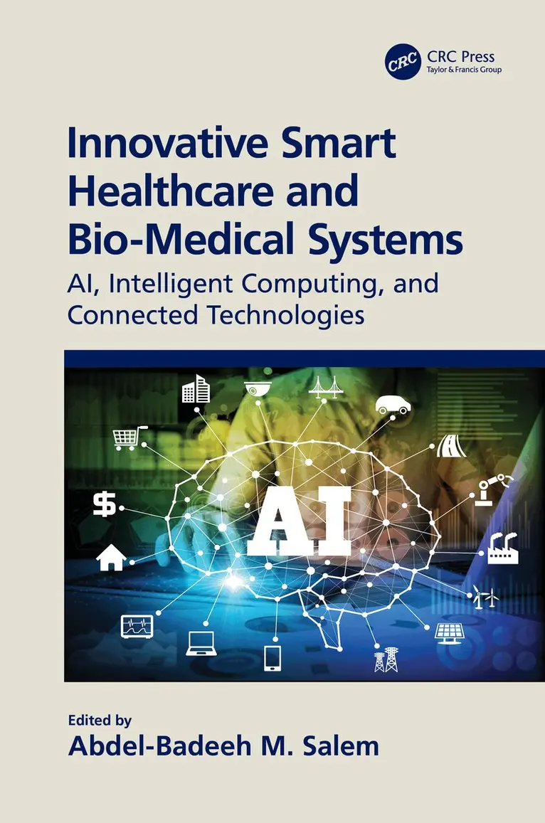 Abdel-Badeeh Salem - Innovative Smart Healthcare and Bio-Medical Systems, Inbunden. Tillgänglighet: Lägg i varukorg