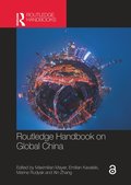 Routledge Handbook on Global China