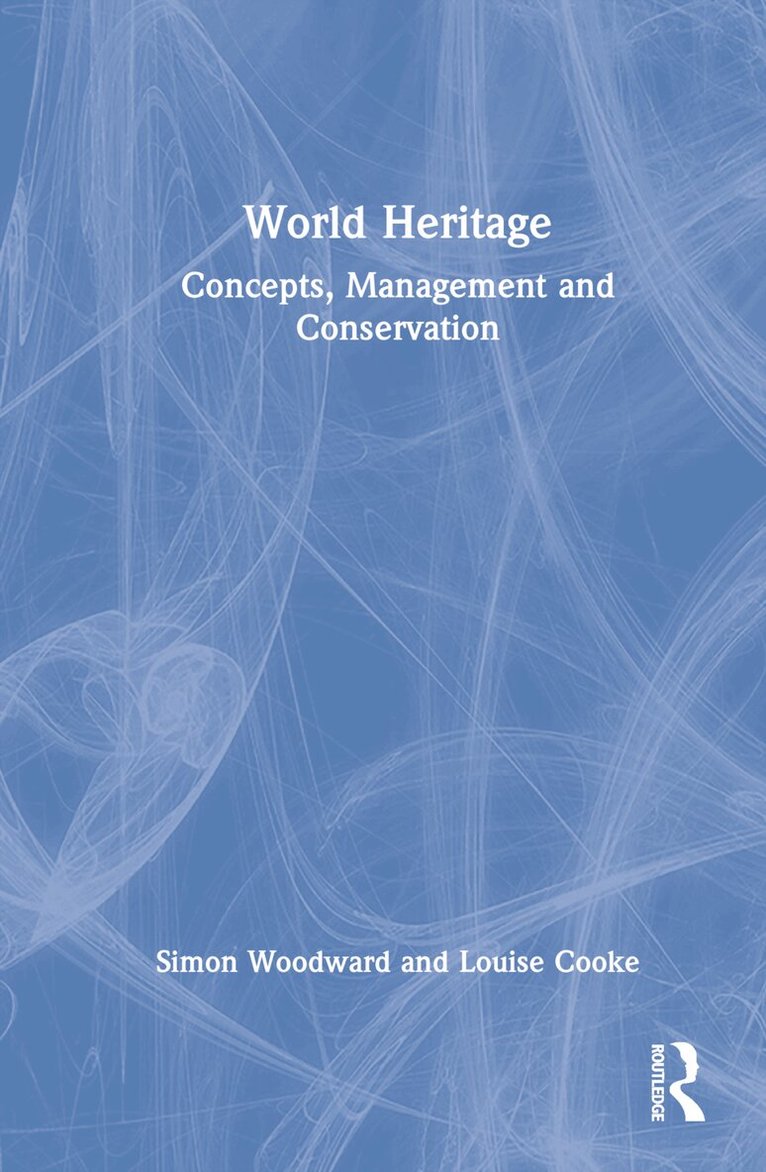 Simon C. Woodward, Louise Cooke - World Heritage, Inbunden