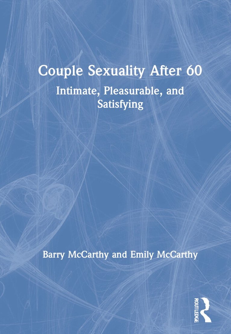 Barry McCarthy, Emily McCarthy - Couple Sexuality After 60, Inbunden