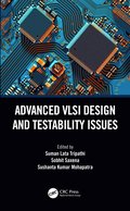 Advanced VLSI Design and Testability Issues