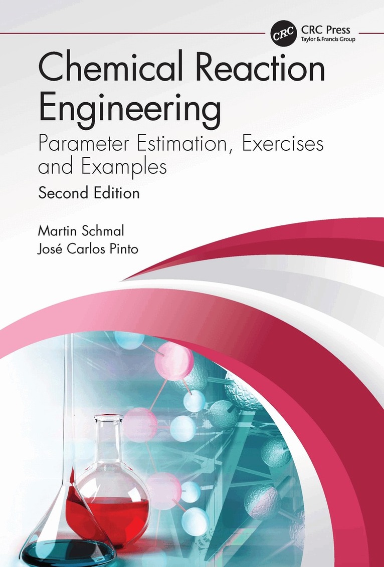 Martin Schmal, José Carlos Pinto - Chemical Reaction Engineering, Häftad