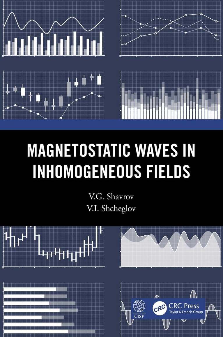 V.G. Shavrov, V.I. Shcheglov - Magnetostatic Waves in Inhomogeneous Fields, Inbunden. Tillgänglighet: Lägg i varukorg
