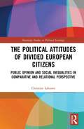 Political Attitudes of Divided European Citizens