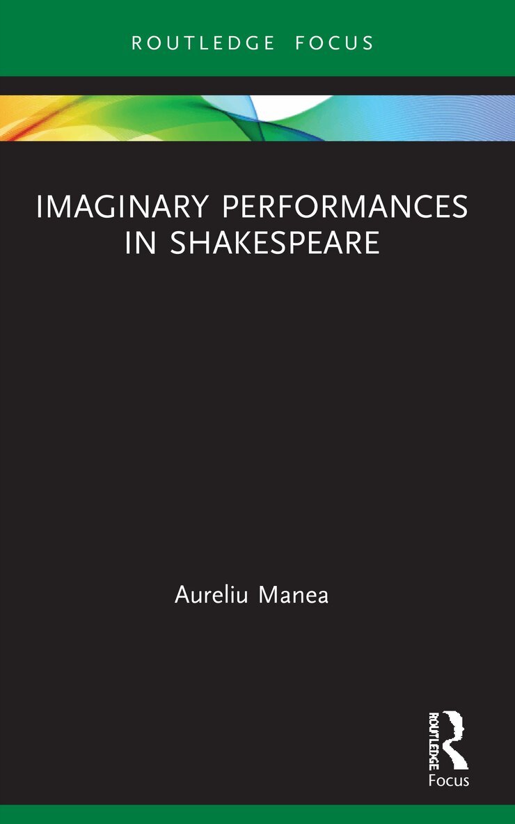 Aureliu Manea - Imaginary Performances in Shakespeare, Häftad
