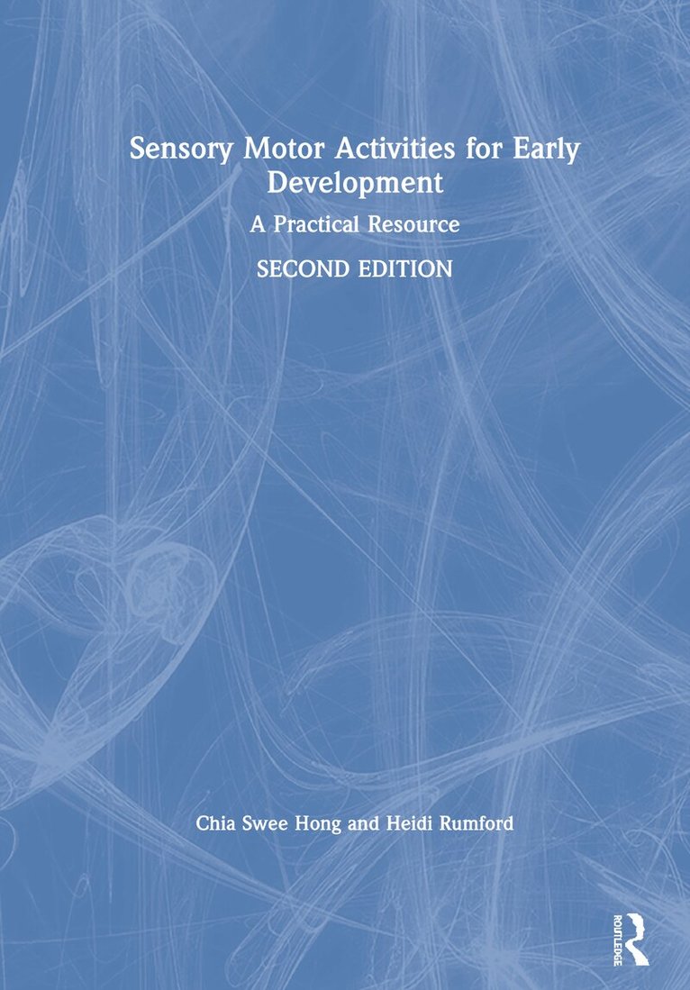 Chia Swee Hong, Heidi Rumford - Sensory Motor Activities for Early Development, Inbunden. Tillgänglighet: Lägg i varukorg