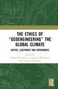 Ethics of "Geoengineering" the Global Climate