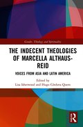 Indecent Theologies of Marcella Althaus-Reid