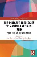 The Indecent Theologies of Marcella Althaus-Reid