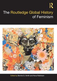 Routledge Global History of Feminism