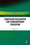 Confucian Philosophy for Contemporary Education
