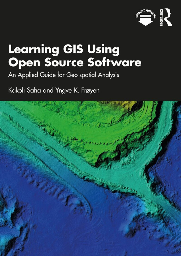 Kakoli Saha, Yngve K. Frøyen - Learning GIS Using Open Source Software, Häftad. Tillgänglighet: Lägg i varukorg