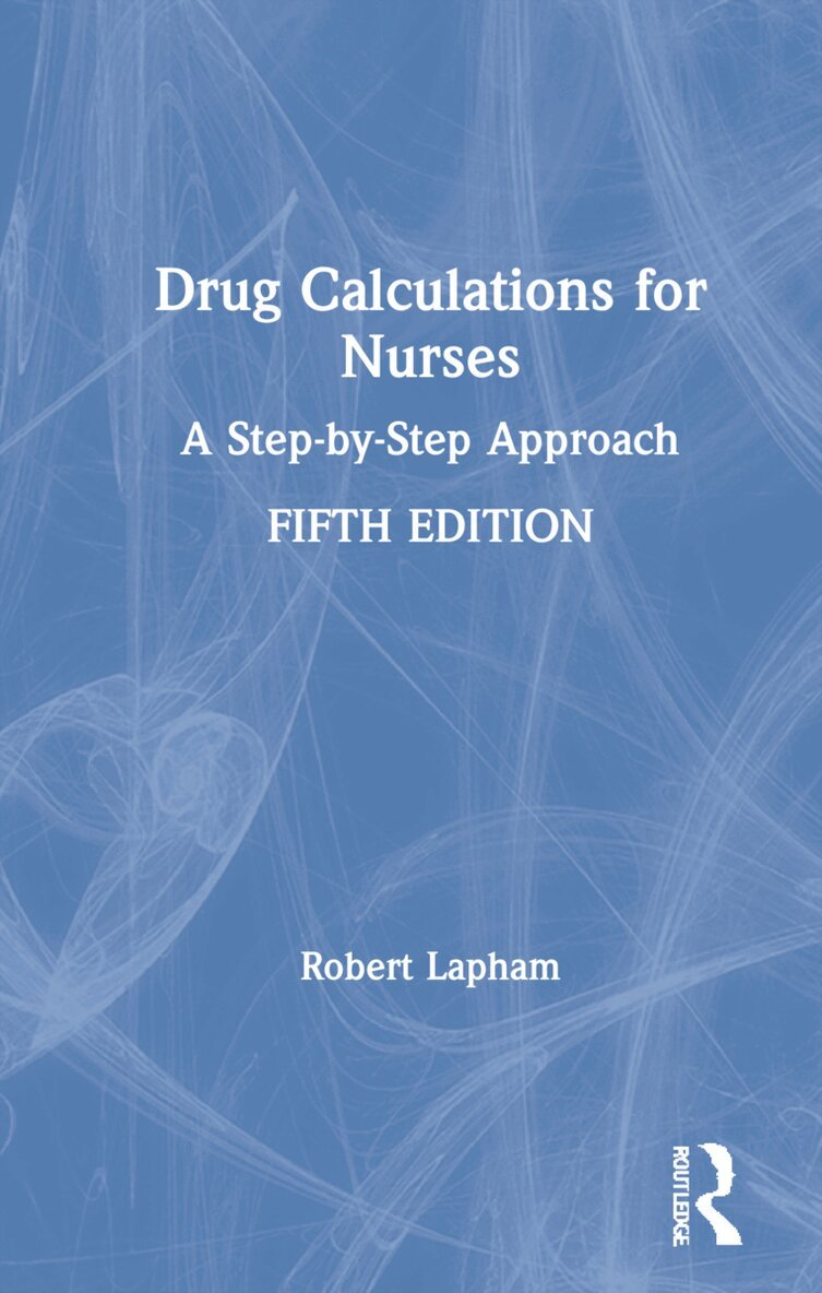 Robert Lapham - Drug Calculations for Nurses, Inbunden. Tillgänglighet: Lägg i varukorg