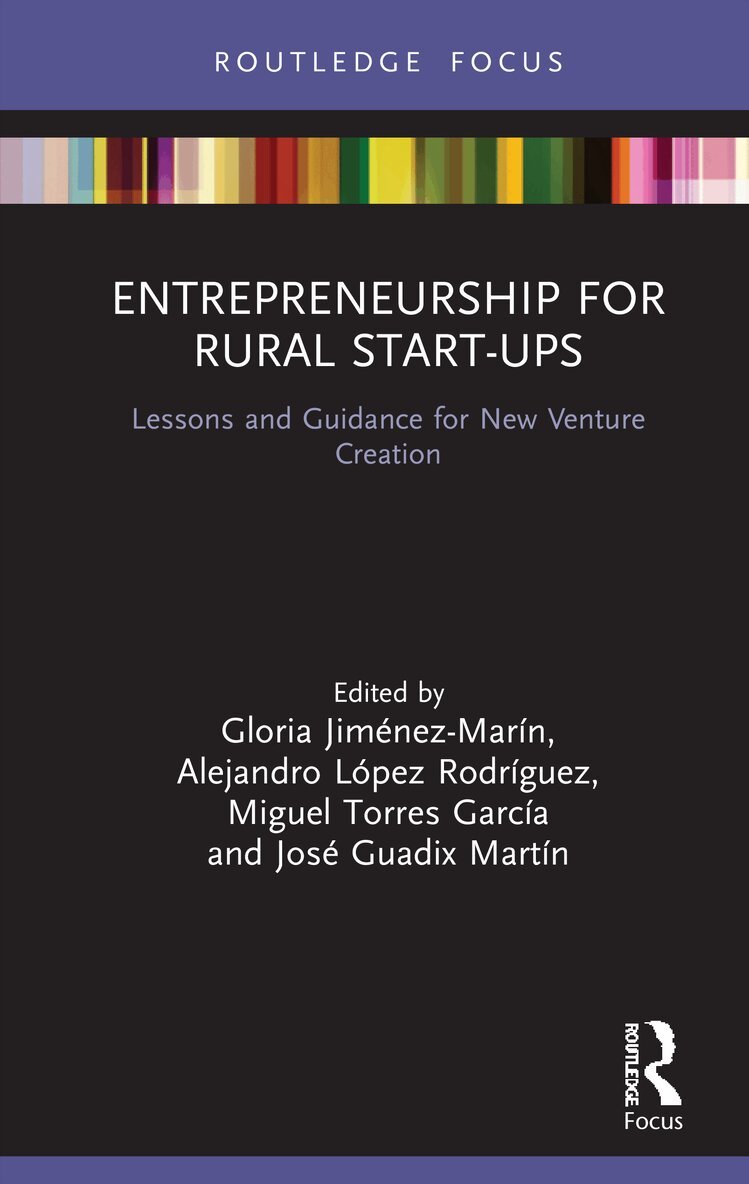 Gloria Jiménez-Marín, Alejandro López Rodríguez, Miguel Torres García, José Guadix Martín - Entrepreneurship for Rural Start-ups, Inbunden