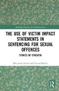 The Use of Victim Impact Statements in Sentencing for Sexual Offences