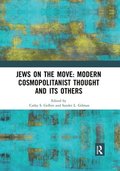 Jews on the Move: Modern Cosmopolitanist Thought and its Others