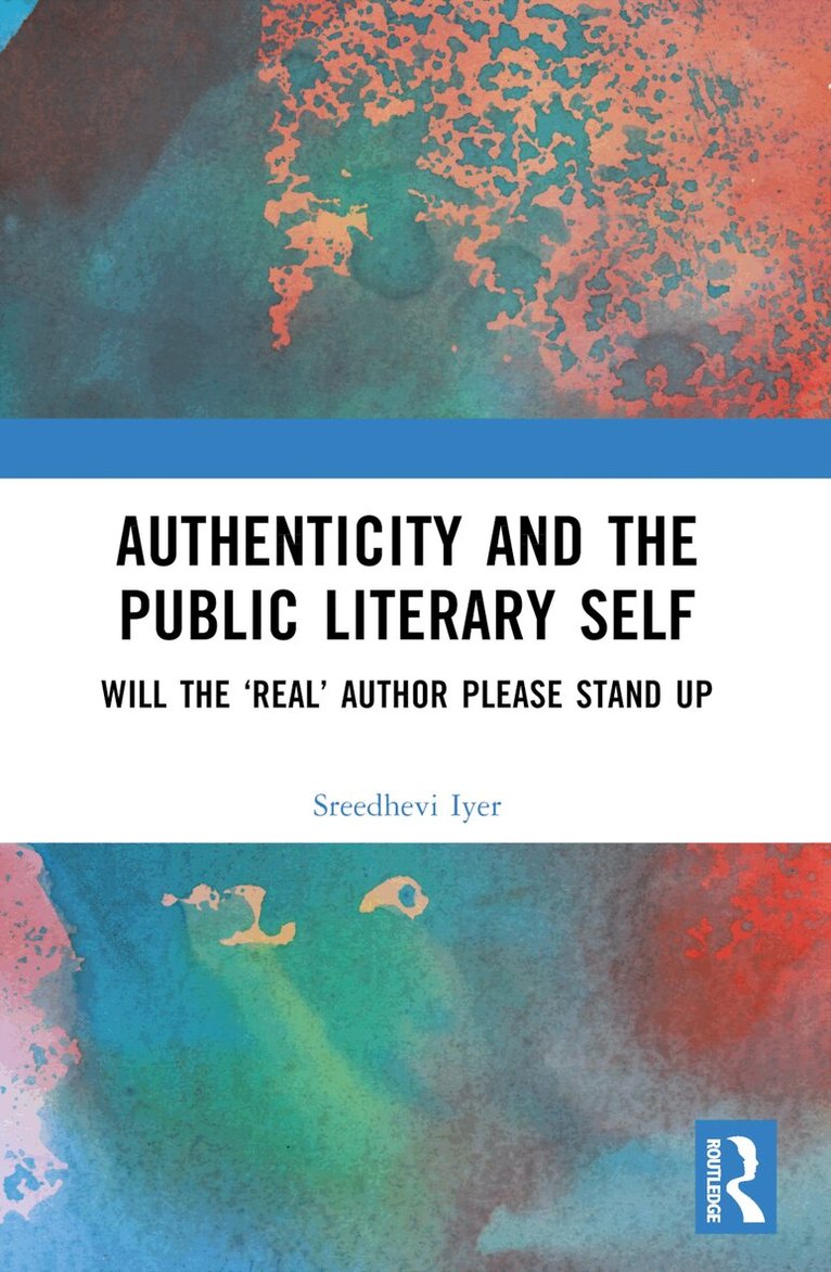 Sreedhevi Iyer - Authenticity and the Public Literary Self, Häftad