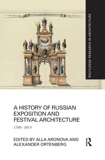 Alla Aronova, Alexander Ortenberg - History of Russian Exposition and Festival Architecture, Häftad. Tillgänglighet: Lägg i varukorg