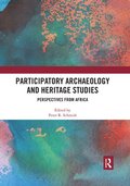 Participatory Archaeology and Heritage Studies