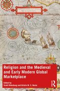 Religion and the Medieval and Early Modern Global Marketplace