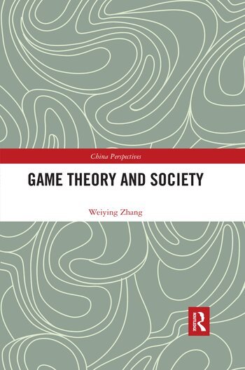 Weiying Zhang - Game Theory and Society, Häftad