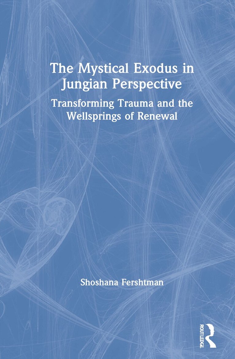 Shoshana Fershtman - Mystical Exodus in Jungian Perspective, Inbunden. Tillgänglighet: Lägg i varukorg