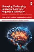 Managing Challenging Behaviour Following Acquired Brain Injury