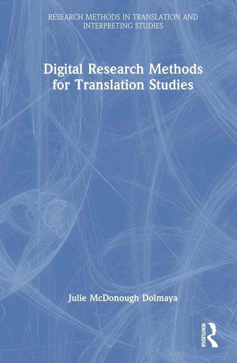 Julie McDonough Dolmaya - Digital Research Methods for Translation Studies, Inbunden. Tillgänglighet: Lägg i varukorg
