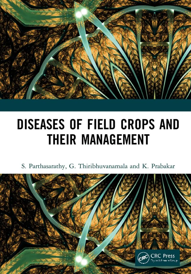 S. Parthasarathy, G. Thiribhuvanamala, K. Prabakar - Diseases of Field Crops and their Management, Inbunden. Tillgänglighet: Lägg i varukorg