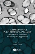 The Handbook of Polyhydroxyalkanoates