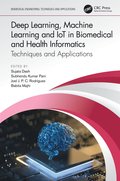 Deep Learning, Machine Learning and IoT in Biomedical and Health Informatics