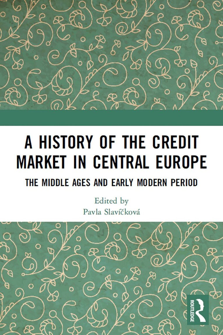 Pavla Slavíčková - History of the Credit Market in Central Europe, Häftad. Tillgänglighet: Lägg i varukorg