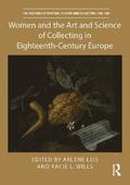 Women and the Art and Science of Collecting in Eighteenth-Century Europe
