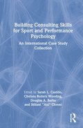 Building Consulting Skills for Sport and Performance Psychology