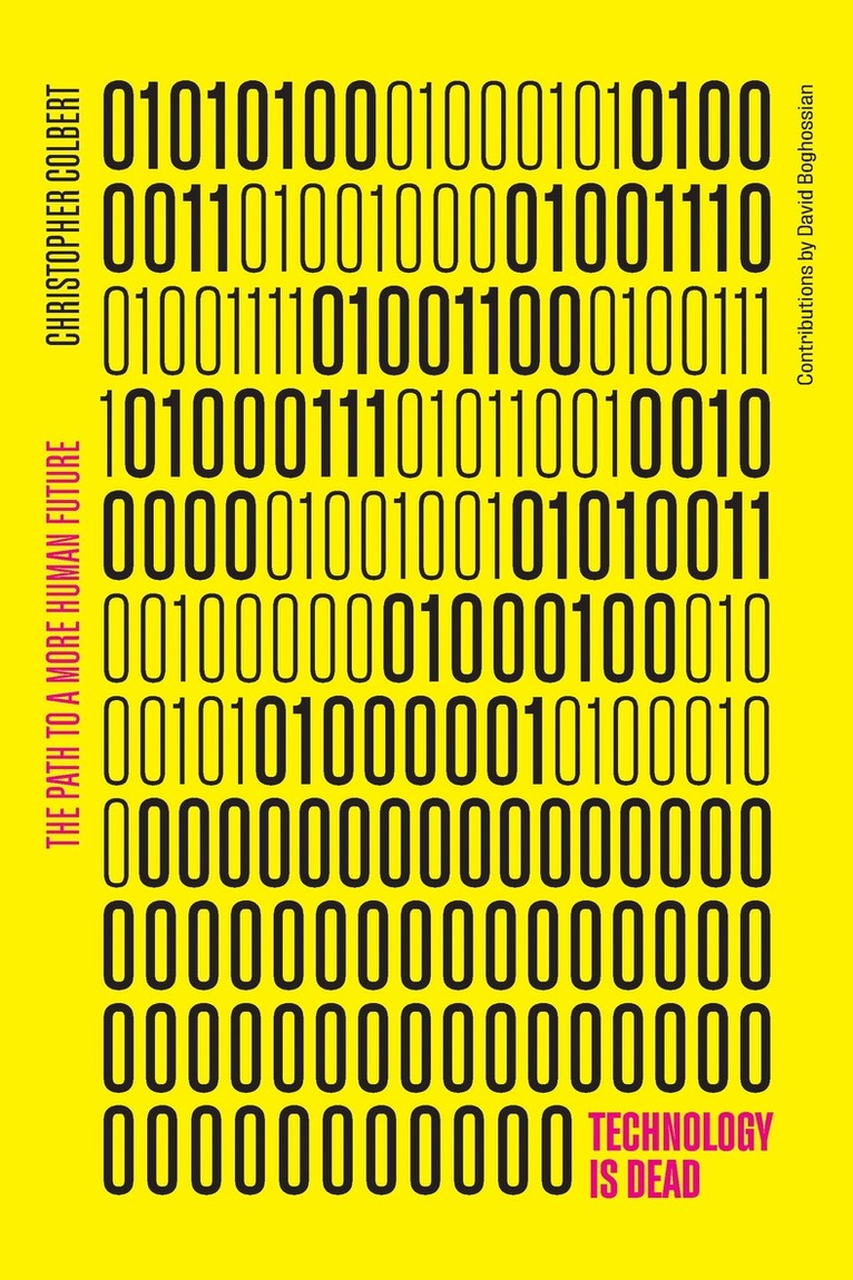Chris Colbert - Technology is Dead, Inbunden