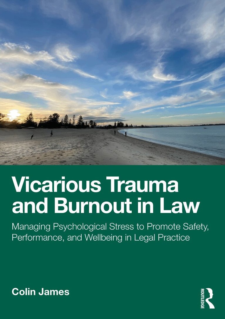 Colin James - Vicarious Trauma and Burnout in Law, Häftad