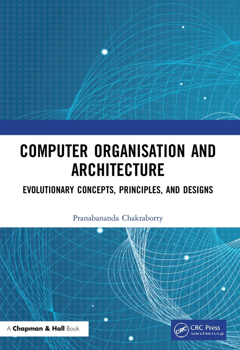Pranabananda Chakraborty - Computer Organisation and Architecture, Häftad