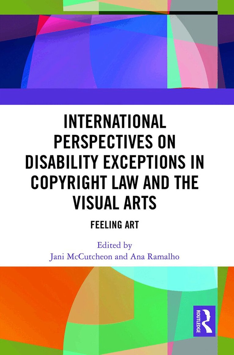 Jani McCutcheon, Ana Ramalho - International Perspectives on Disability Exceptions in Copyright Law and the Visual Arts, Häftad. Tillgänglighet: Lägg i varukorg