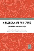 Children, Care and Crime