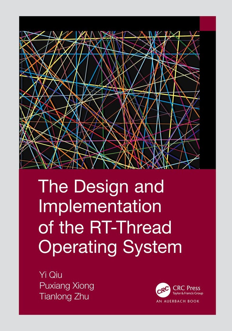 Qiu Yi, Xiong Puxiang, Tianlong Zhu - Design and Implementation of the RT-Thread Operating System, Inbunden. Tillgänglighet: Lägg i varukorg