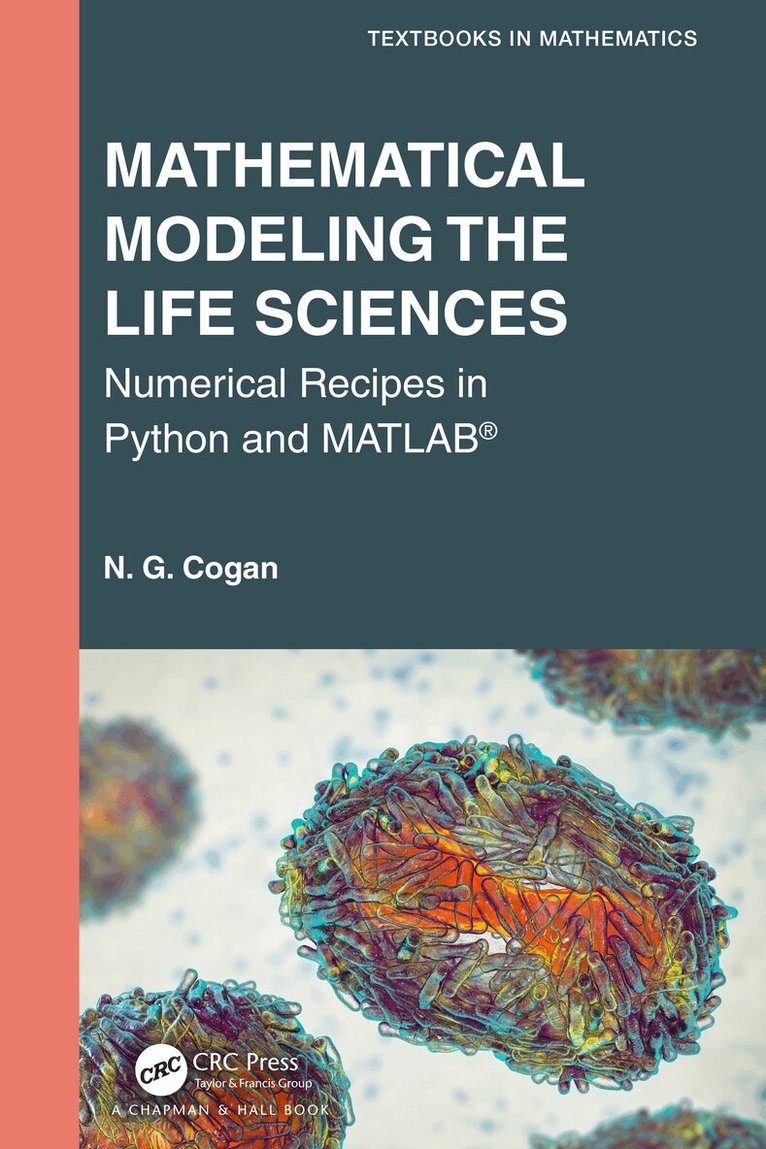 N. G. Cogan - Mathematical Modeling the Life Sciences, Inbunden