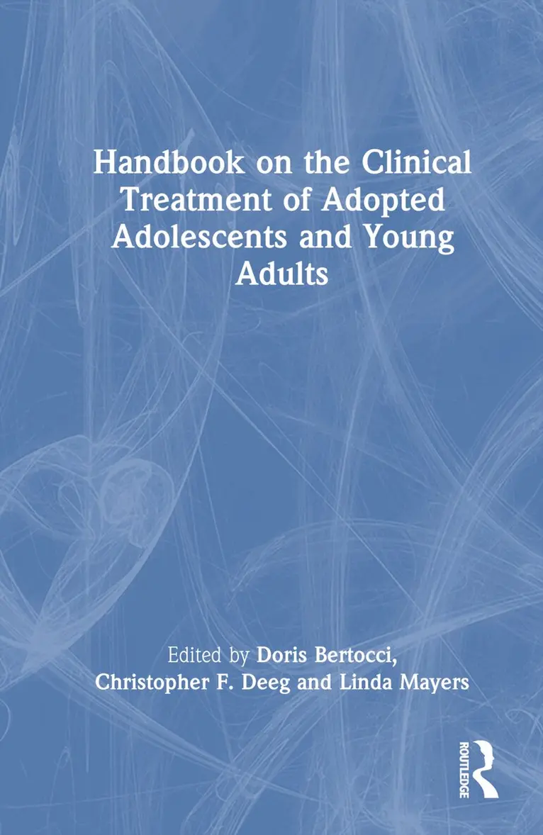 Doris Bertocci, Christopher Deeg, Linda A. Mayers - Handbook on the Clinical Treatment of Adopted Adolescents and Young Adults, Inbunden. Tillgänglighet: Lägg i varukorg