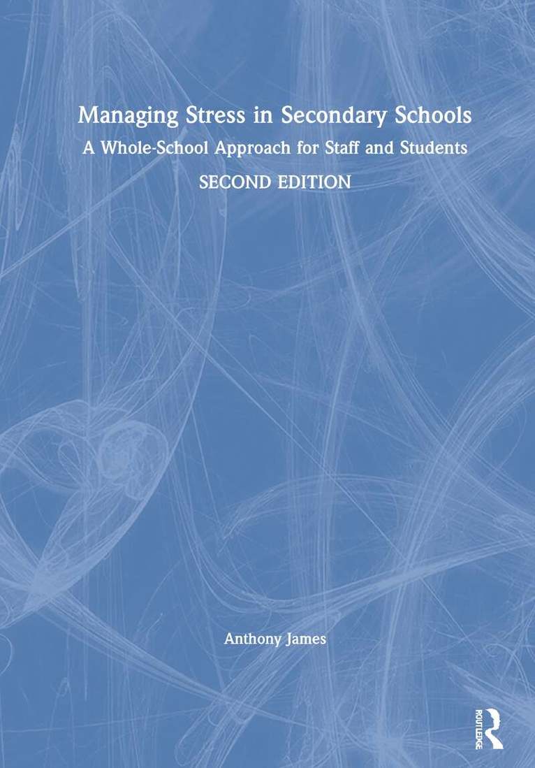 Anthony James - Managing Stress in Secondary Schools, Inbunden. Tillgänglighet: Lägg i varukorg