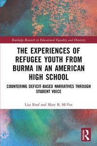 The Experiences of Refugee Youth from Burma in an American High School