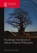Routledge Handbook of African Political Philosophy