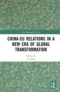 China-EU Relations in a New Era of Global Transformation