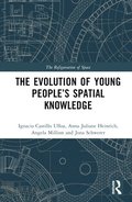 The Evolution of Young Peoples Spatial Knowledge
