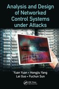 Analysis and Design of Networked Control Systems under Attacks