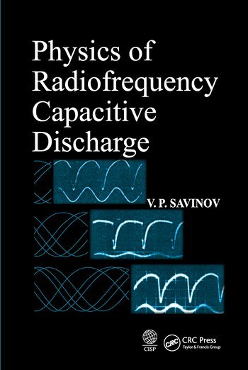V. P. Savinov - Physics of Radiofrequency Capacitive Discharge, Häftad. Tillgänglighet: Lägg i varukorg